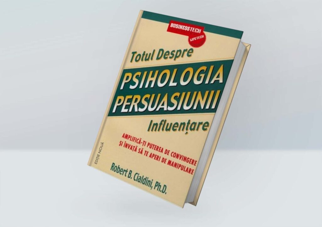 Totul Despre Psihologia Persuasiunii Edutime